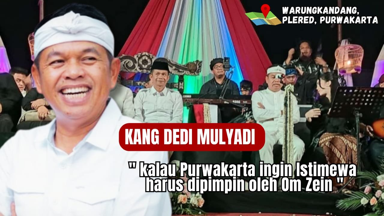 Kang Dedi Mulyadi: Jika Purwakarta Ingin Istimewa Maka Harus Dipimpin Om Zein